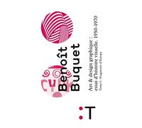 Art Et Design Graphique : Essai D'histoire Visuelle, 1950-1970 - Tome 1, Fragments D'europe