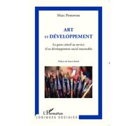Art Et Développement - Le Geste Créatif Au Service D'un Développement Social Soutenable
