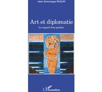 Jean-Dominique Paolini – Art et diplomatie : Le regard d'un peintre – Broché