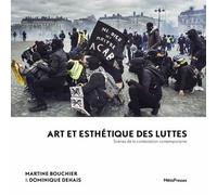 Art Et Esthétique Des Luttes - Mouvements Sociaux Et Imaginaires De La Transition