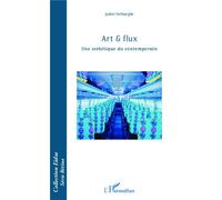 Art et flux Une esthétique du contemporain - Julien Verhaeghe - L'harmattan - broché - Essai