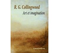 Art et imagination - Robin George Collingwood - Casimiro - broché - Essai