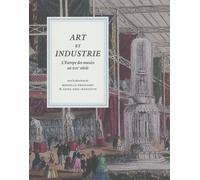 Art et industrie: L'Europe des musées au XIXe siècle