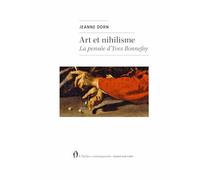 Art et nihilisme: La pensée d'Yves Bonnefoy