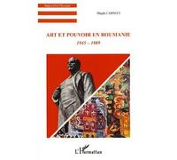 Art et pouvoir en Roumanie 1945-1989 - Magda Cârneci - L'harmattan - broché - Etude