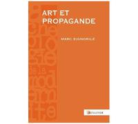 Art Et Propagande - Europe, Antiquité-Xviie Siècle