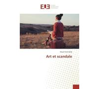 Art et scandale - Maud Favre-Bully - Universitaires Europeennes - broché - Essai