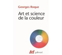 Art et science de la couleur Chevreul et les peintres, de Delacroix à l'abstraction - Georges Roque - Gallimard - broché - Essai