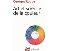 Georges Roque – Art et science de la couleur – Chevreul et les peintres de Delacroix à l'abstraction
