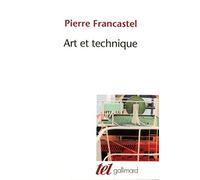 Art et technique aux XIXe et XXe siècles de Francastel. Pierre (1988) Poche