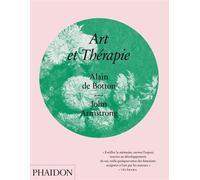 Art et thérapie - Alain de Botton - Phaidon France - relié - Essai