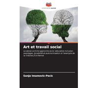 Art et travail social: La danse comme approche socio-éducative inclusive : avantages, durabilité et autonomisation à l'exemple de la Tribüne 21 à Vienne