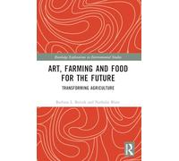 Art, agriculture et alimentation pour l'avenir – Routledge