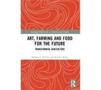 Art Farming and Food for the Future by Nathalie Blanc Nathalie Blanc (Auteur)