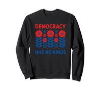 Art Floral Patriotique Democracy Has No Kings Sweatshirt
