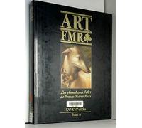 Art FMR - Les Annales de l'Art de Franco Maria Ricci - XVe/XVIe siècles Tome 2