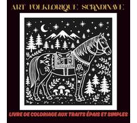 Art Folklorique Scandinave: Livre de coloriage aux traits épais et simples, inspiré par la nature nordique, le folklore et les traditions | 60 motifs ... | 30 pages blanches et 30 pages noires
