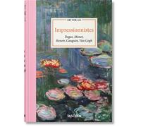Art for All Impressionnistes - Bernd Growe - Taschen - relié - Beau livre