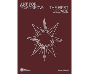 Art For Tomorrow: The First Decade