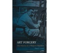 [Art Forgery: The History of a Modern Obsession] [By: Lenain, Thierry] [October, 2011]
