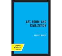 Art, Form, And Civilization