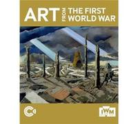 Art from the First World War by Richard Slocombe Richard Slocombe (Auteur)