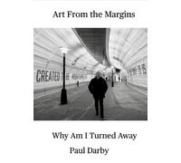 Art From the Margins: Why Am I Turned Away