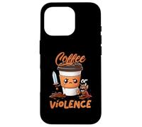 Art Graphique Funny Before Coffee Or Choose-Violence Meme Coque pour iPhone 16 Pro