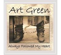 Art Green - Always Followed My Heart