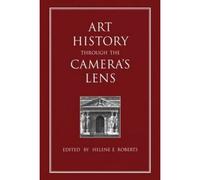 Art History Through The Camera's Lens