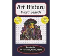 Art History Word Search Puzzle Book for Art Teachers, Adults, Teens: Word Searches with Easy to Read Print about Artists, History, Famous Works and ... for Students to Improve Art Appreciation