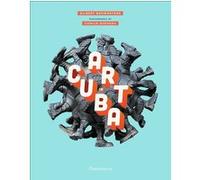 Art in Cuba Gilbert Brownstone (Auteur), Camilo Guevara (Photographie)
