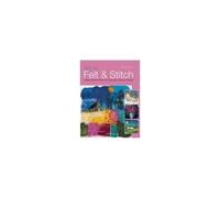 Art In Felt & Stitch