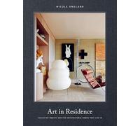 Art in Residence: Collected Objects and the Architectural Homes They Live in