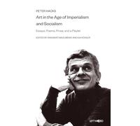 Art in the Age of Imperialism and Socialism: Essays, Poems, Prose, and a Playlet