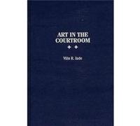 Art in the Courtroom by Vilis R. Inde Vilis R. Inde (Auteur)