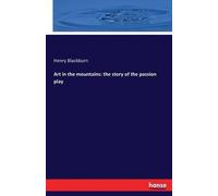 Art In The Mountains: The Story Of The Passion Play