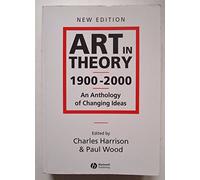 Art in Theory 1900-2000 – Anthologie des idées changeantes