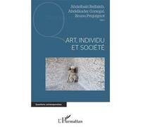 Art, individu et société Abdelbaki Belfakih (Auteur), Abdelkader Gonegaï (Auteur), Bruno Péquignot (Auteur)