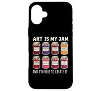 Art is My Jam and I'm Here to Create It Salle De oque pour iPhone 16 Plus