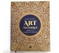 Art islamique - architecture e Architecture et signification spirituelle - Mostafa Al-Badawi - Albouraq - broché - Essai