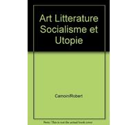 Art Litterature Socialisme Et Utopie