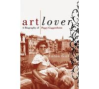 Art Lover: A Biography Of Peggy Guggenheim – Harper Collins Publishers