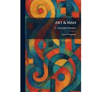 Art & Man: Essays & Fragments