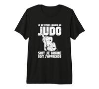 Art Martial Je Ne Perds Jamais Au Judo Judoka T-Shirt Haut de Gamme