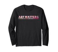 Art Matters Artiste Peinture Florale Professeur Citation créative Manche Longue