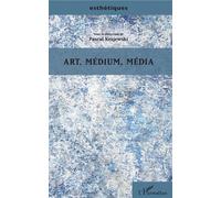 Art, médium, média - Pascal Krajewski - L'harmattan - broché - Essai