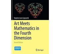 Art Meets Mathematics In The Fourth Dimension