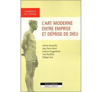 Art moderne entre emprise et deprise de dieu - Ecole cathedrale - Parole Et Silence Eds - broché - Essai