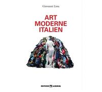 Art Moderne Italien - Giovanni Lista - Revue Ligeia - broché - Essai